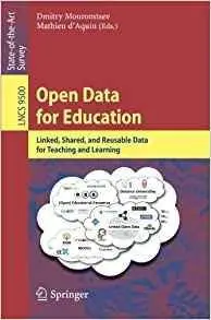 Open Data for Education: Linked, Shared, and Reusable Data for Teaching and Learning