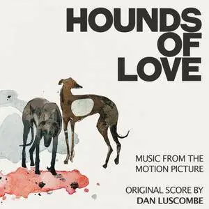 Dan Luscombe - Hounds of Love (Original Motion Picture Soundtrack) - 2017/2016