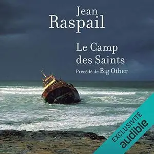 Jean Raspail, "Le camp des saints: Précédé de Big Other"