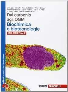 Dal carbonio agli OGM. Biochimica e biotecnologie