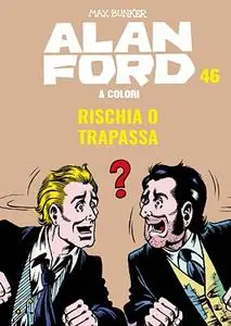 Alan Ford A Colori 46 - Rischia O Trapassa? (Febbraio 2020)