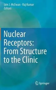 Nuclear Receptors: From Structure to the Clinic