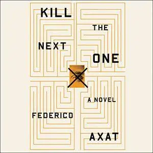 Kill the Next One [Audiobook]