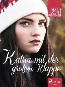 «Katrin mit der großen Klappe» by Marie Louise Fischer