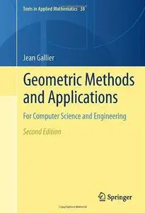 Geometric Methods and Applications: For Computer Science and Engineering