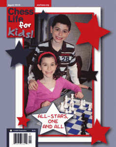 Chess Life for Kids Magazine • April 2010/04