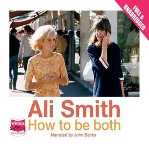 «How to be both» by Ali Smith