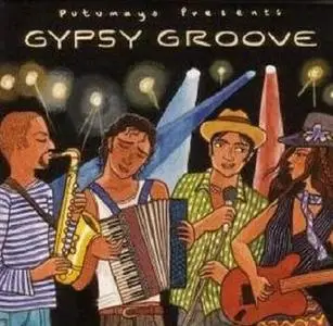 Putumayo Presents - Gipsy Groove (2007)