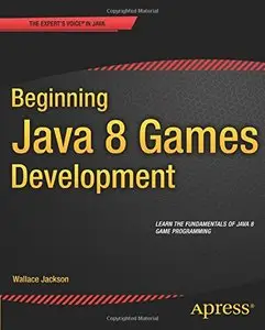Beginning Java 8 Games Development