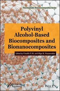 Polyvinyl Alcohol-Based Biocomposites and Bionanocomposites