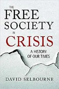 The Free Society in Crisis: A History of Our Times