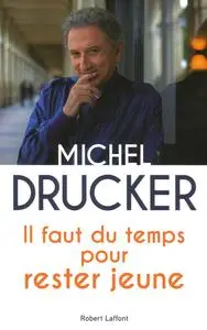 Michel Drucker, "Il faut du temps pour rester jeune"