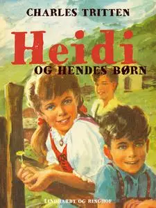«Heidi og hendes børn» by Charles Tritten