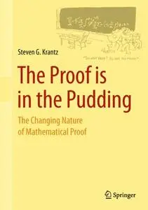 The Proof is in the Pudding: The Changing Nature of Mathematical Proof (Repost)