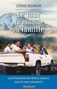 Jérôme Bourgine, "Le tour du monde en famille"