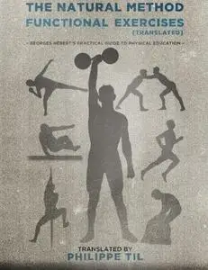 The Natural Method: Functional Exercises (Volume 3)