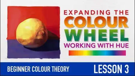 Beginner Colour / Color Theory - Expanding the Colour Wheel - Working with Hue