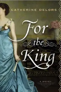 Catherine Delors, "For the King"