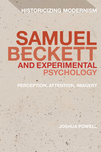 Samuel Beckett and Experimental Psychology : Perception, Attention, Imagery