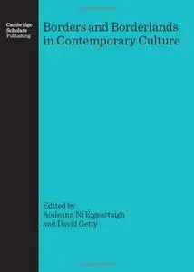 Borders and Borderlands in Contemporary Culture