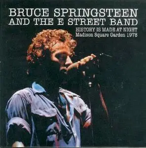 Bruce Springsteen & The E Street Band - History Is Made At Night (Madison Square Garden 1978) (2011)