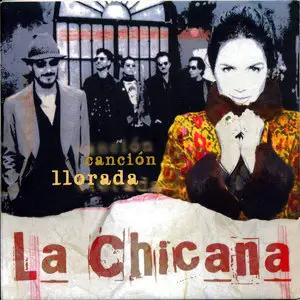 La Chicana - Cancion Llorada (2015)