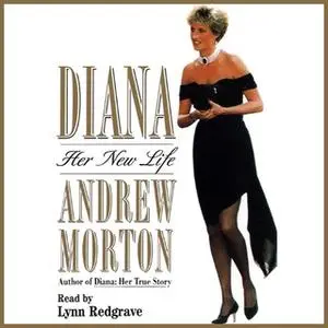 «Diana: Her New Life» by Andrew Morton