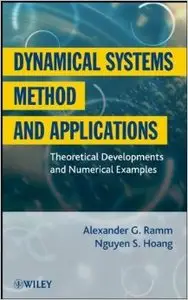 Dynamical Systems Method and Applications: Theoretical Developments and Numerical Examples