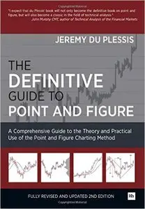 The Definitive Guide to Point and Figure, 2nd edition