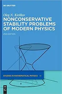 Nonconservative Stability Problems of Modern Physics