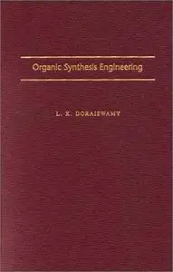 L. K. Doraiswamy, "Organic Synthesis Engineering" (Repost) 
