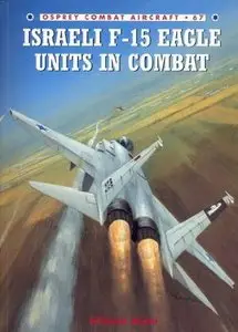 Combat Aircraft 67: Israeli F-15 Eagle Units in Combat (Repost)