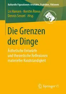 Die Grenzen der Dinge: Ästhetische Entwürfe und theoretische Reflexionen materieller Randständigkeit (Repost)