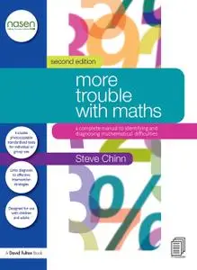 More Trouble with Maths: A Complete Manual to Identifying and Diagnosing Mathematical Difficulties, 2 edition