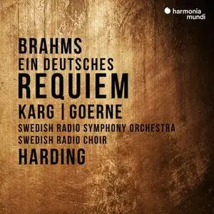 Swedish Radio Symphony Orchestar and Choir & Daniel Harding - Brahms: Ein deutsches Requiem (2019) [24/48]