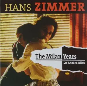 Hans Zimmer - The Milan Years (Les Annees Milan) (2016)