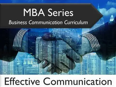 MBA Series Business Communication Curriculum: Effective Communication