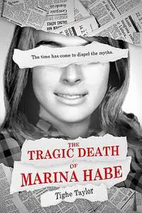 «The Tragic Death of Marina Habe» by Tighe Taylor