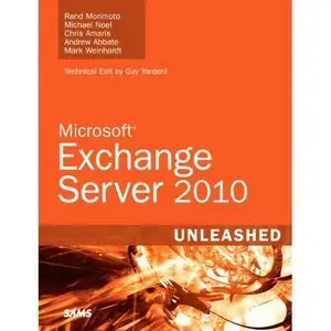 Rand Morimoto,  Exchange Server 2010 Unleashed (Repost) 