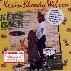 [Explicit Lyrics] Kevin Bloody Wilson - Kev's Back (The Return of the Yobbo) (1985)