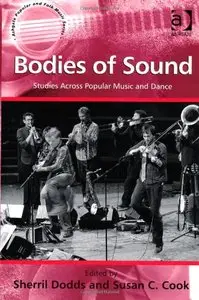 Bodies of Sound: Studies Across Popular Music and Dance