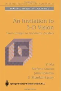 An Invitation to 3-D Vision: From Images to Geometric Models [Repost]