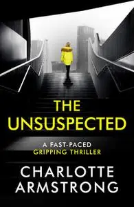 «The Unsuspected» by Charlotte Armstrong