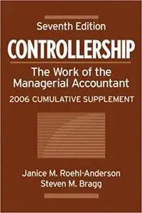 Controllership: 2006 Cumulative Supplement: The Work of the Managerial Accountant (7th Edition)