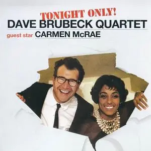 Dave Brubeck Quartet & Carmen McRae - Tonight Only! (1960) [Reissue 2011]