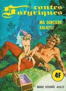 Contes Satyriques 8. Ma sorcière, balayez