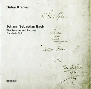 Gidon Kremer - Johann Sebastian Bach: The Sonatas and Partitas for Violin Solo (2005) 2CDs