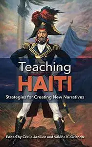 Teaching Haiti: Strategies for Creating New Narratives