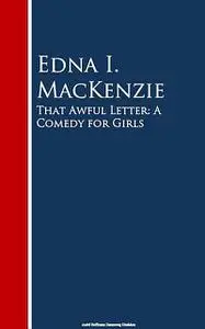 «That Awful Letter» by Edna I. MacKenzie