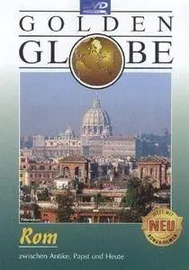 Golden Globe - Rom - Zwischen Antike Papst und Heute